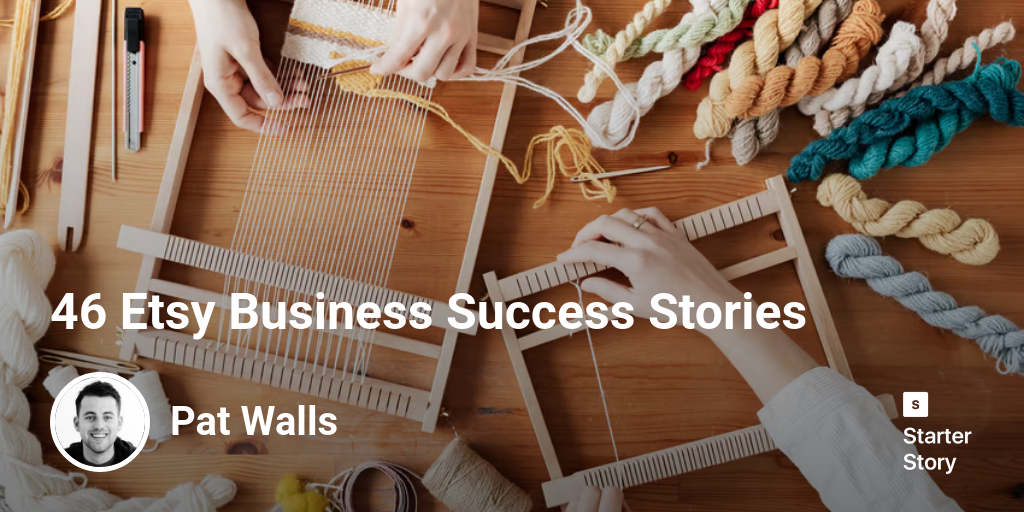 48 Etsy Business Success Stories