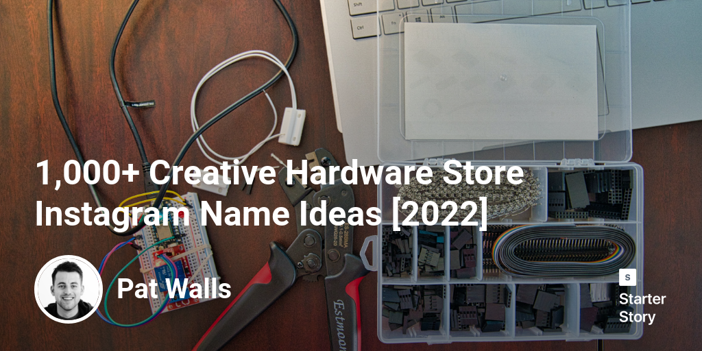 1,000+ Creative Hardware Store Instagram Name Ideas [2024]