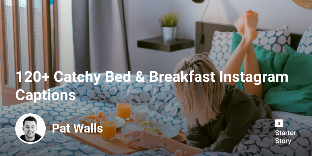 120+ Catchy Bed & Breakfast Instagram Captions Starter Story