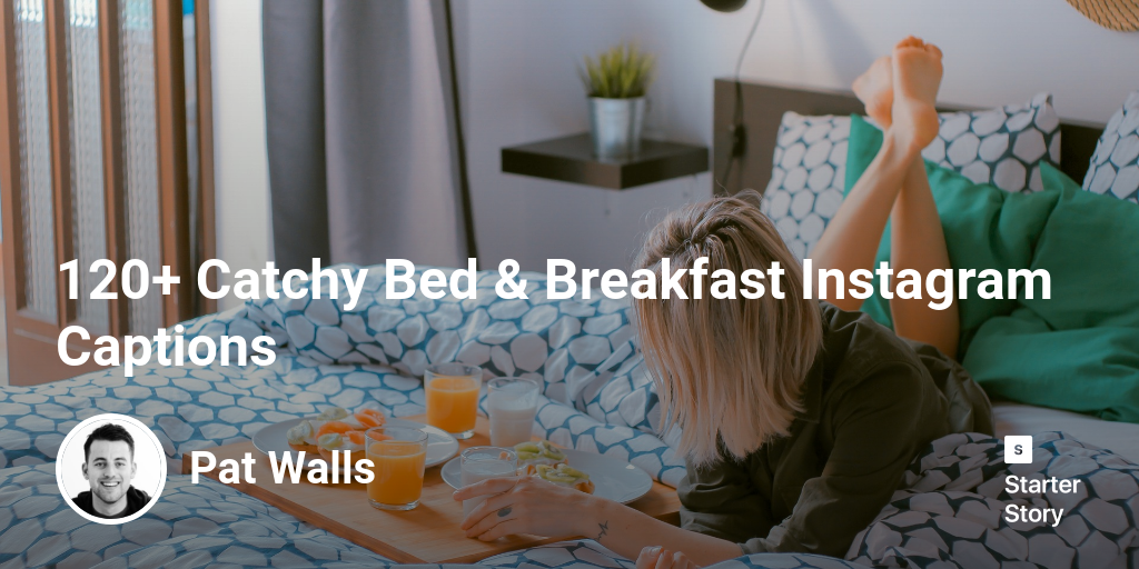 120+ Catchy Bed & Breakfast Instagram Captions