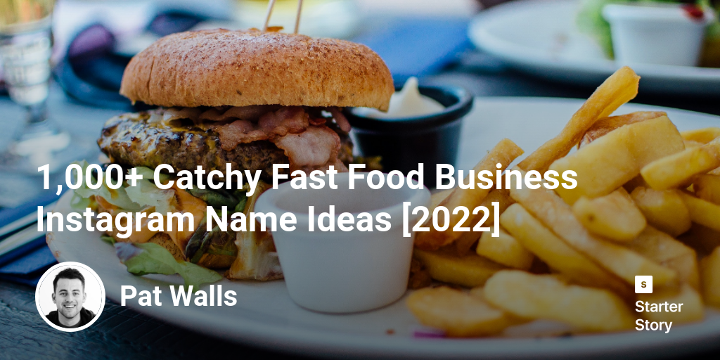 1,000+ Catchy Fast Food Business Instagram Name Ideas [2024]