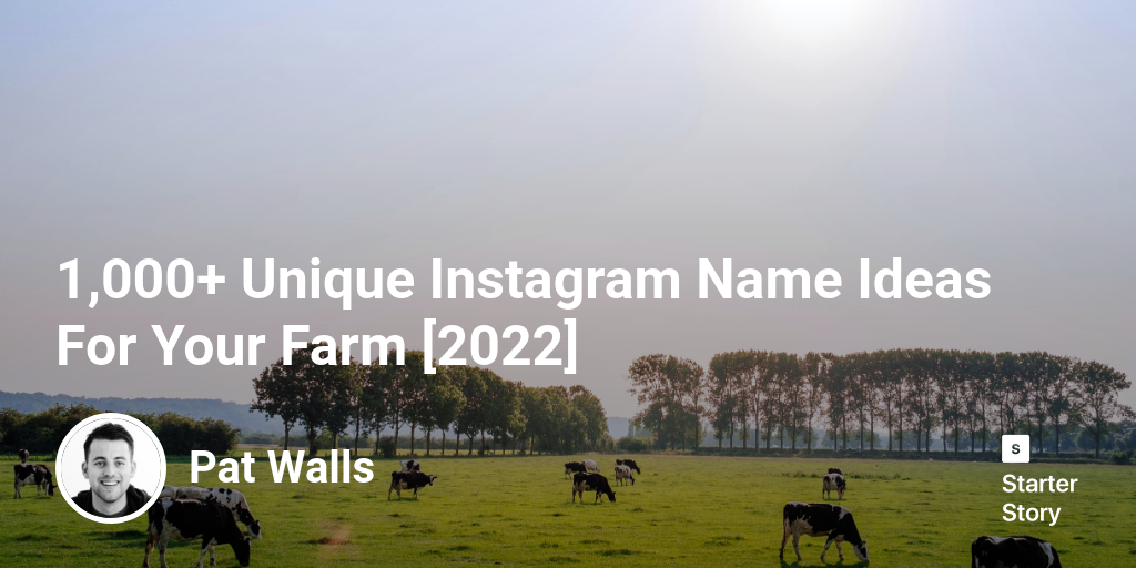 1,000+ Unique Instagram Name Ideas For Your Farm [2024]
