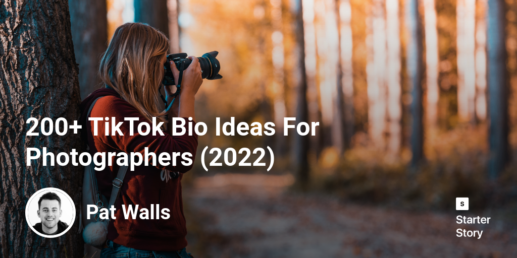 200+ TikTok Bio Ideas For Photographers (2024)