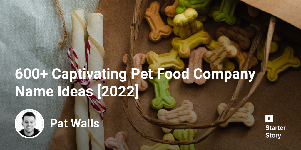 600+ Captivating Pet Food Company Name Ideas [2024]