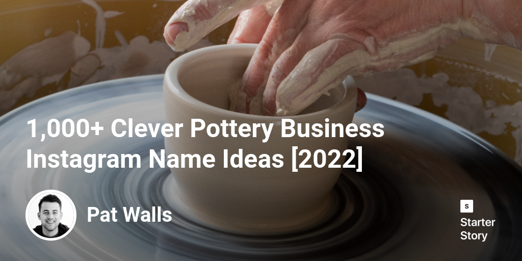 1,000+ Clever Pottery Business Instagram Name Ideas [2024]