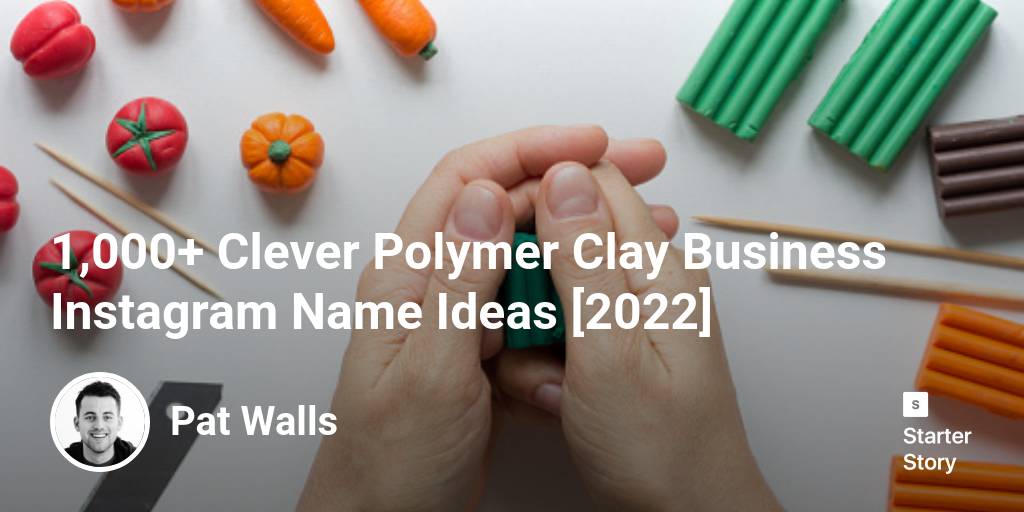 1,000+ Clever Polymer Clay Business Instagram Name Ideas [2024]