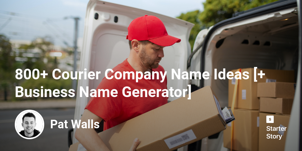 800+ Courier Company Name Ideas [+ Business Name Generator]