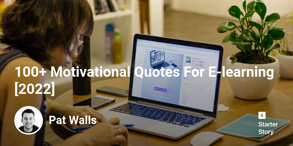 100+ Motivational Quotes For E-learning [2024]