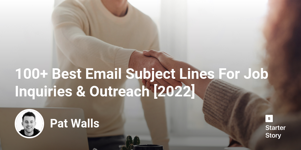 100+ Best Email Subject Lines For Job Inquiries &amp; Outreach [2024] -