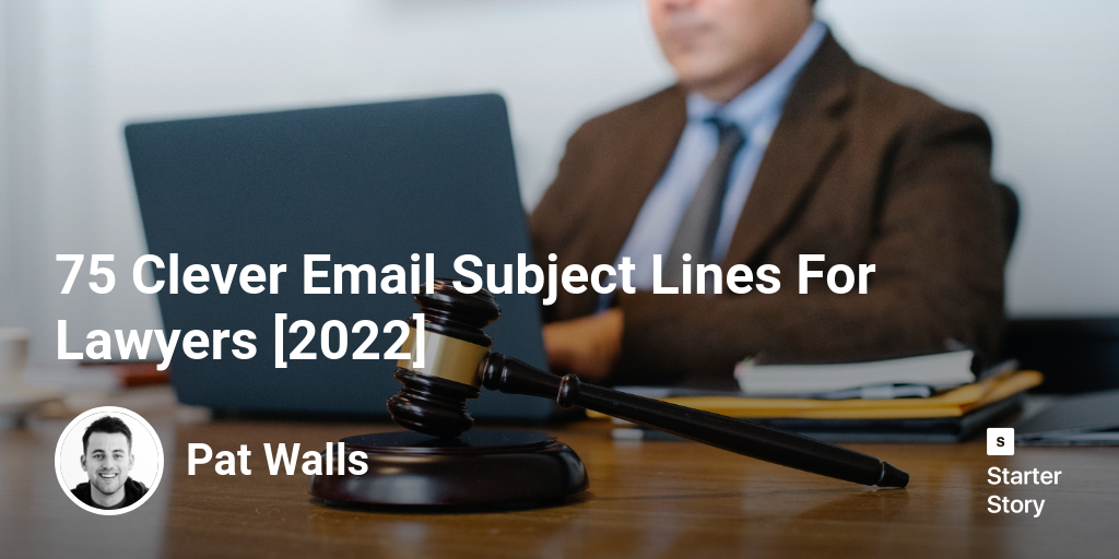 75 Clever Email Subject Lines For Lawyers [2024]