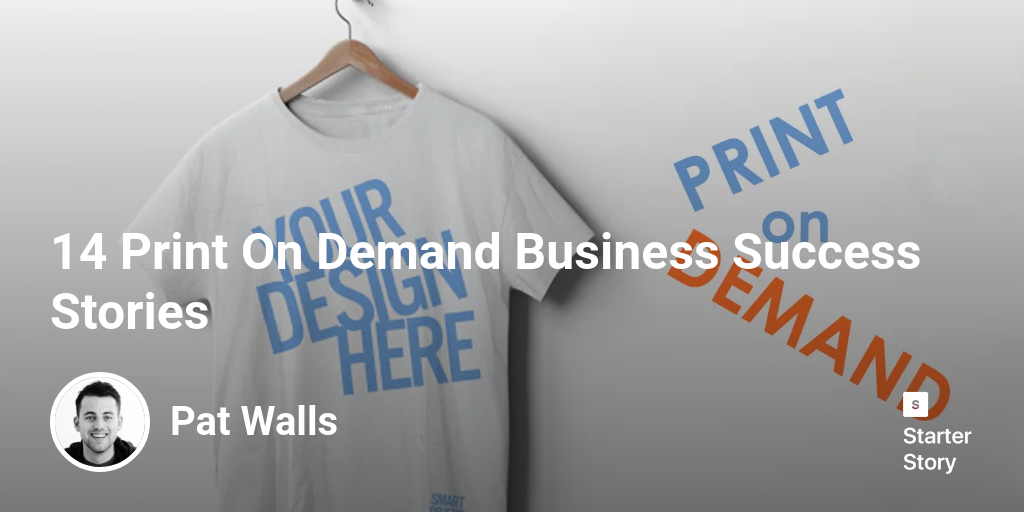 16 Print On Demand Business Success Stories