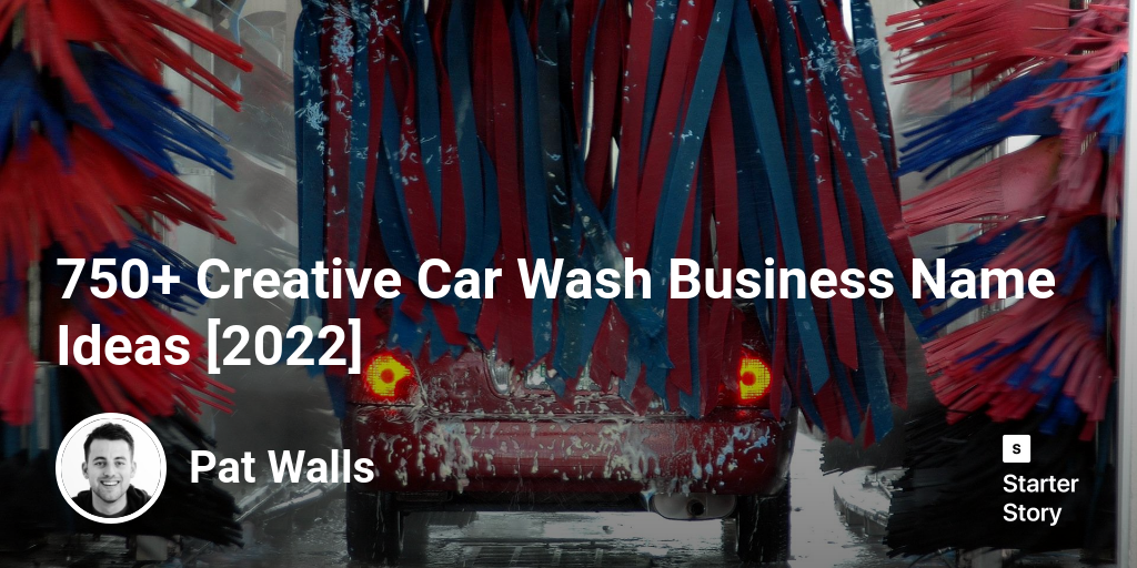 750+ Creative Car Wash Business Name Ideas [2024]