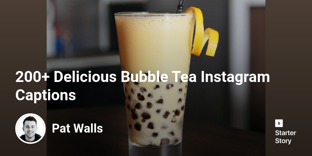 200+ Delicious Bubble Tea Instagram Captions