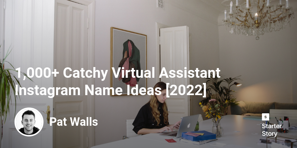 1,000+ Catchy Virtual Assistant Instagram Name Ideas [2024]