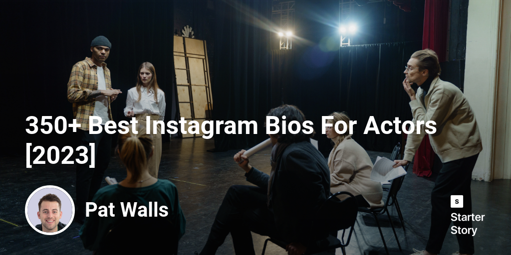 350+ Best Instagram Bios For Actors [2024]