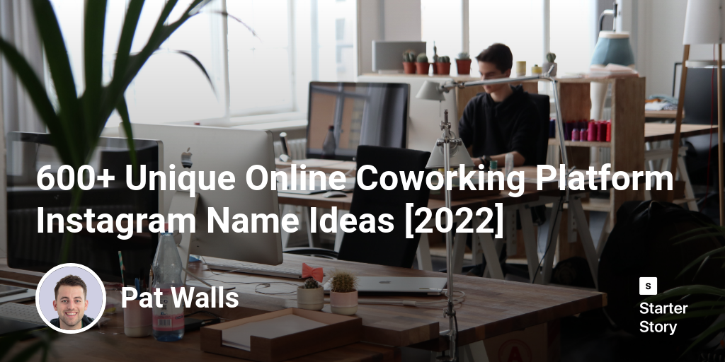 600+ Unique Online Coworking Platform Instagram Name Ideas [2024]