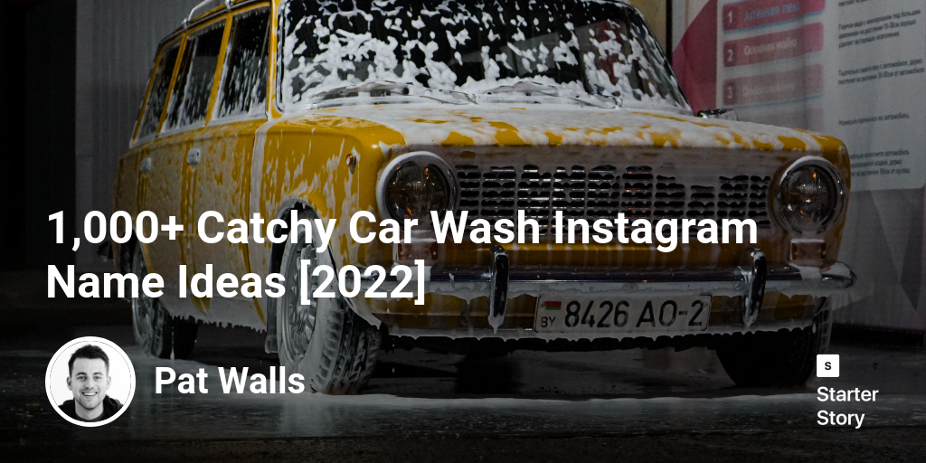 1,000+ Catchy Car Wash Instagram Name Ideas [2024]