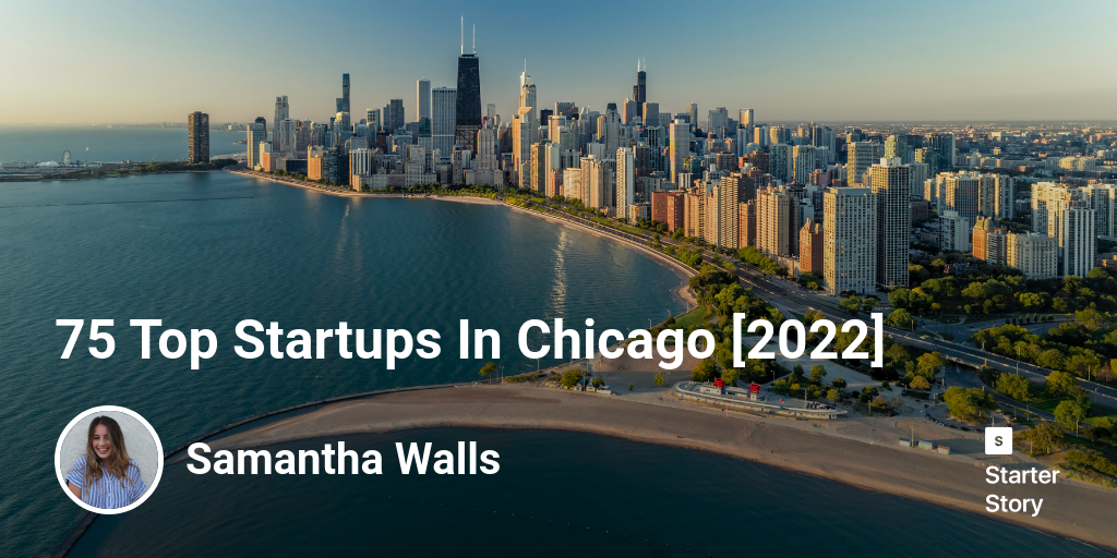 75 Top Startups In Chicago [2024]