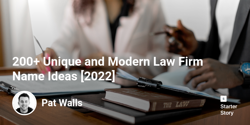 200+ Unique and Modern Law Firm Name Ideas [2024]