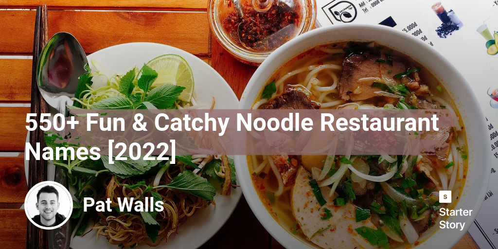 550+ Fun & Catchy Noodle Restaurant Names [2024]