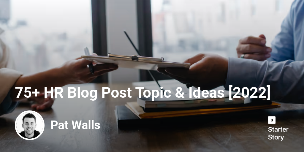 75+ HR Blog Post Topic & Ideas [2024]