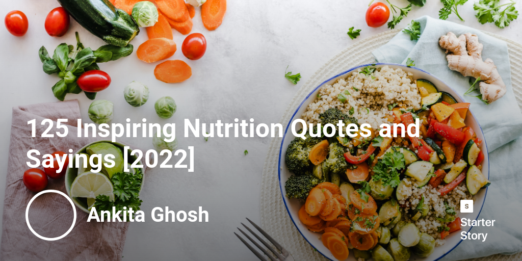 125 Inspiring Nutrition Quotes and Sayings [2024]