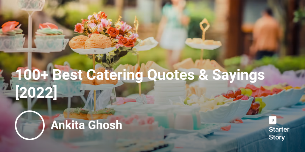 100+ Best Catering Quotes & Sayings [2024]