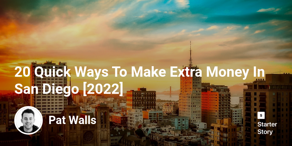 20 Quick Ways To Make Extra Money In San Diego [2024]