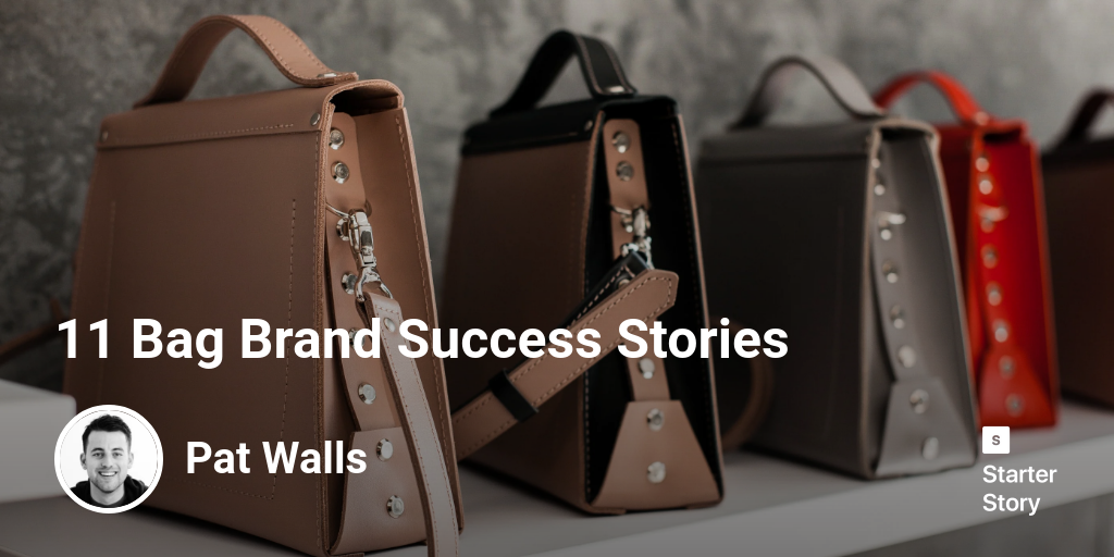 13 Bag Brand Success Stories