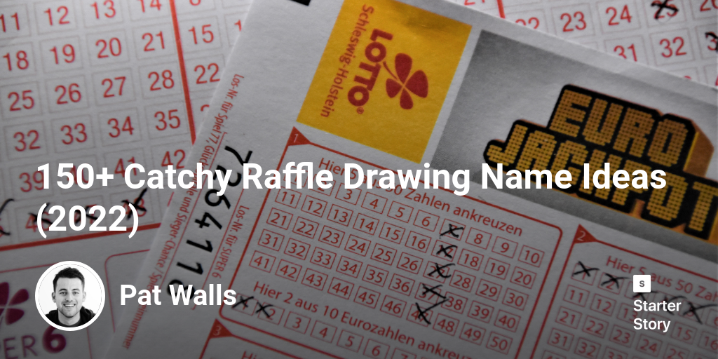 150+ Catchy Raffle Drawing Name Ideas (2024)