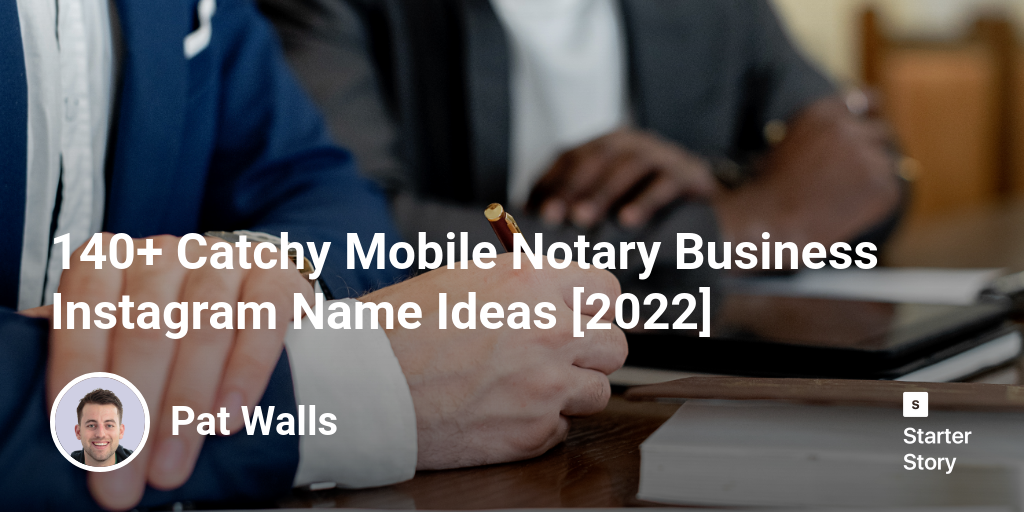 140+ Catchy Mobile Notary Business Instagram Name Ideas [2024]