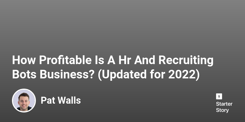 How Profitable Is A Hr And Recruiting Bots Business? (Updated for 2024)
