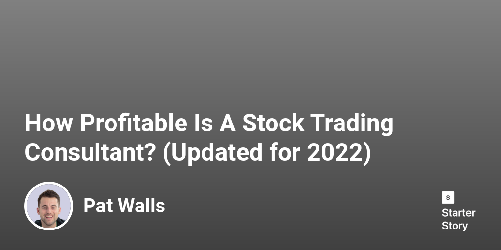 How Profitable Is A Stock Trading Consultant? (Updated for 2024)