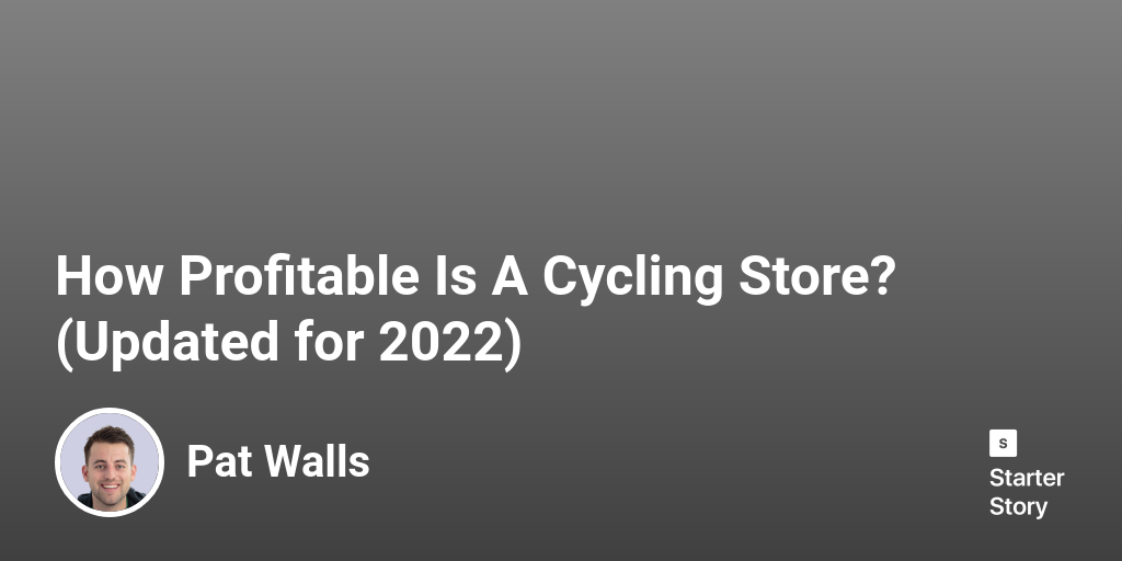 How Profitable Is A Cycling Store? (Updated for 2024)