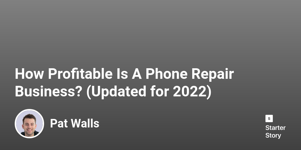 How Profitable Is A Phone Repair Business? (Updated for 2024)