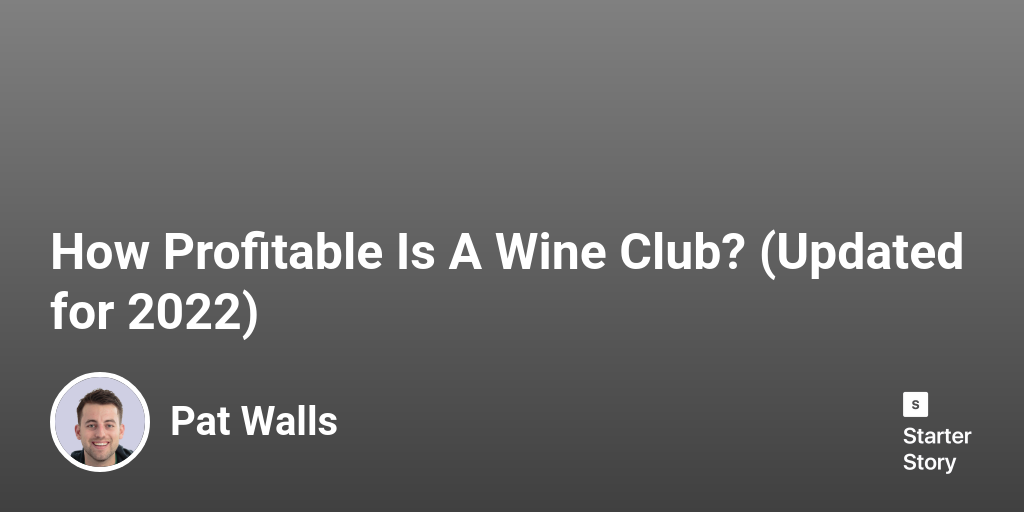 How Profitable Is A Wine Club? (Updated for 2024)