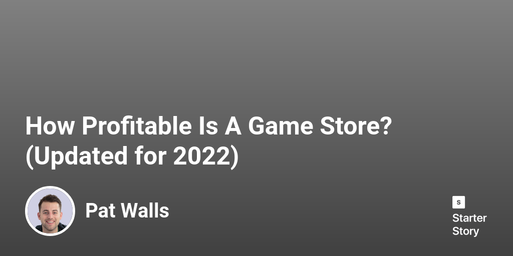 How Profitable Is A Game Store? (Updated for 2024)