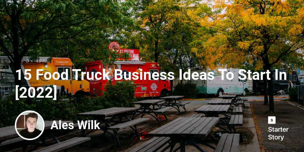 15 Food Truck Business Ideas To Start In [2024]