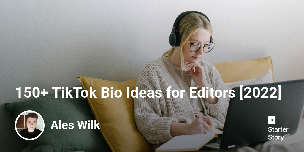 150+ TikTok Bio Ideas for Editors [2024]