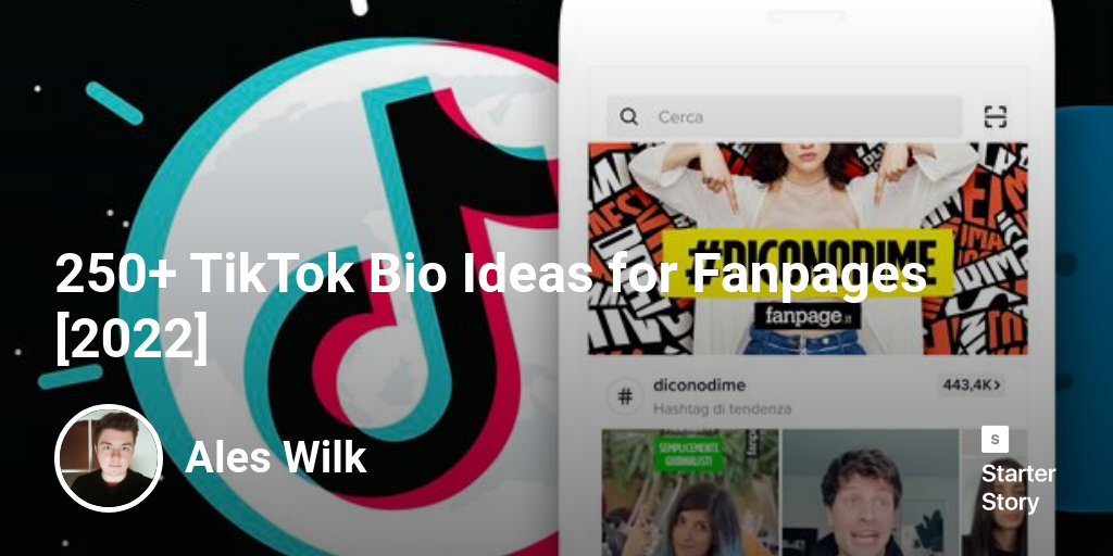 250+ TikTok Bio Ideas for Fanpages [2024] Starter Story — free download