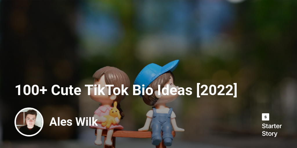 100+ Cute TikTok Bio Ideas [2024]