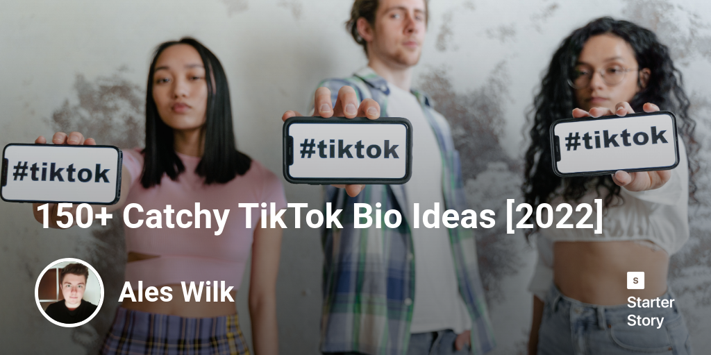 150+ Catchy TikTok Bio Ideas [2024]