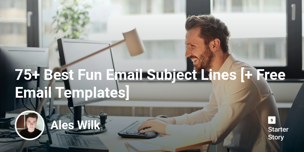 75+ Best Fun Email Subject Lines [+ Free Email Templates]