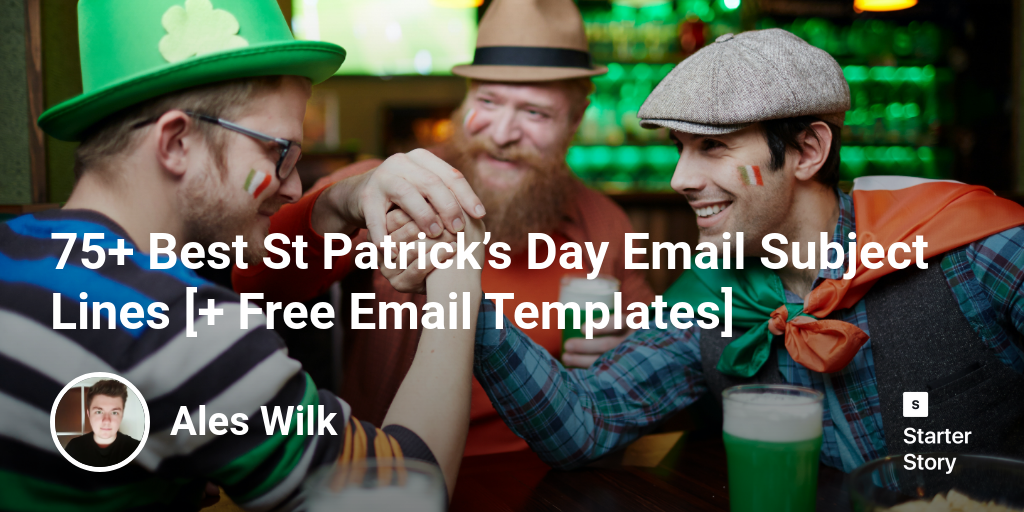 75+ Best St Patrick’s Day Email Subject Lines [+ Free Email Templates]