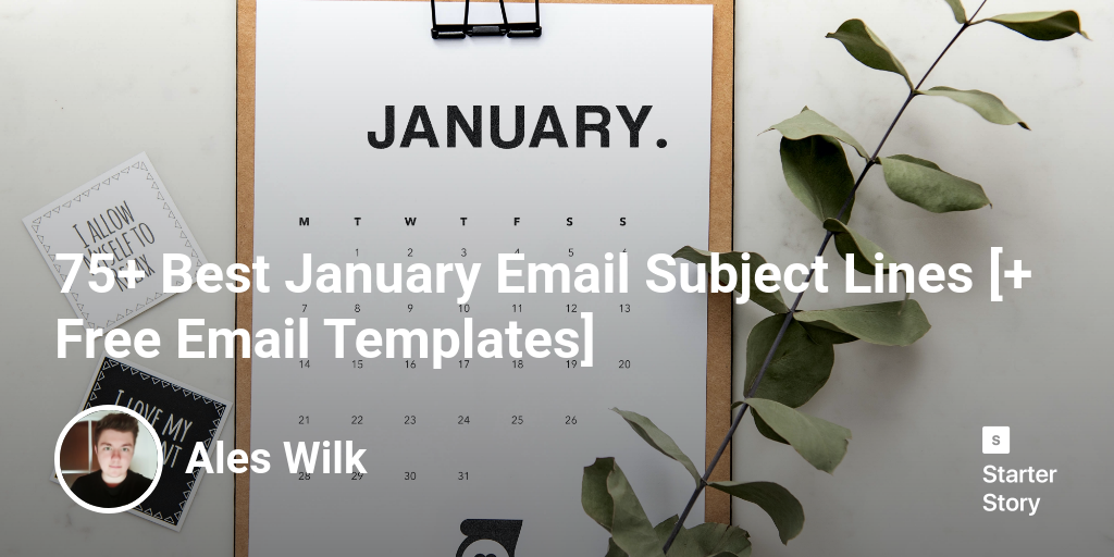 75+ Best January Email Subject Lines [+ Free Email Templates]