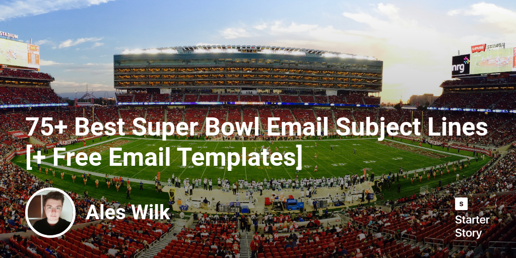 75+ Best Super Bowl Email Subject Lines [+ Free Email Templates]