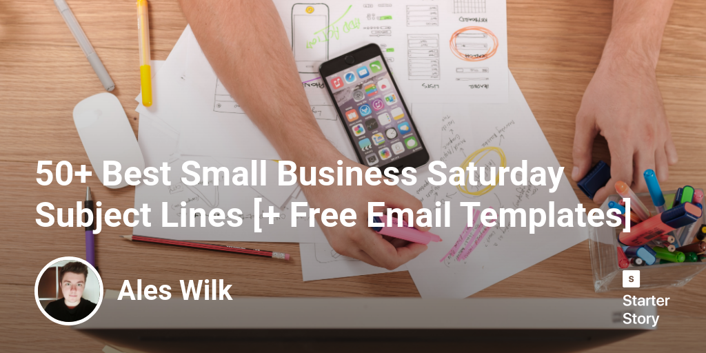 50+ Best Small Business Saturday Subject Lines [+ Free Email Templates]