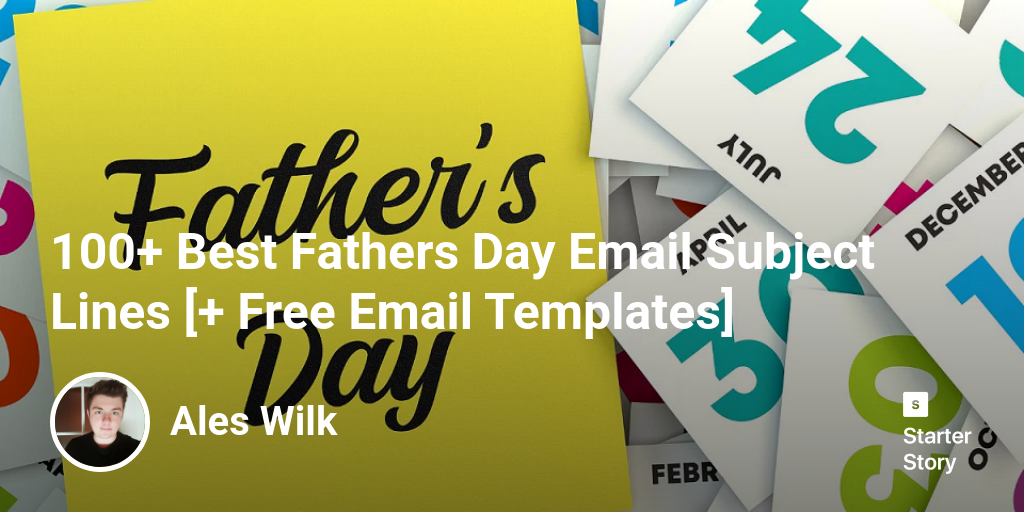 100+ Best Fathers Day Email Subject Lines [+ Free Email Templates]