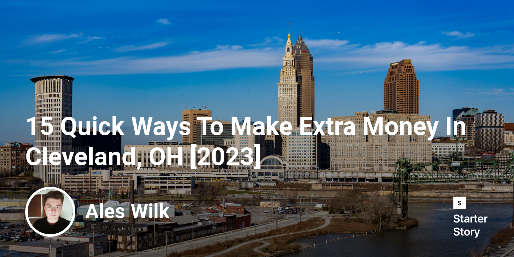 15 Quick Ways To Make Extra Money In Cleveland, OH [2024]