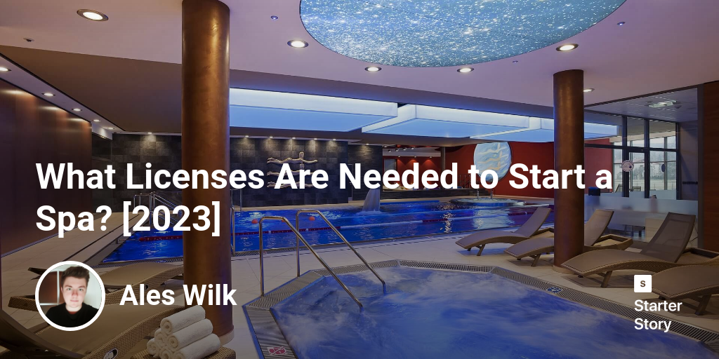what-licenses-are-needed-to-start-a-spa-2024-starter-story